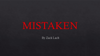 Mistaken by Zack Lach video DOWNLOAD